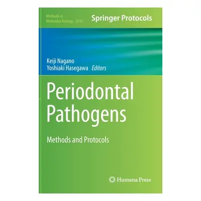 "Periodontal Pathogens: Methods and Protocols" - "" ("Nagano Keiji")