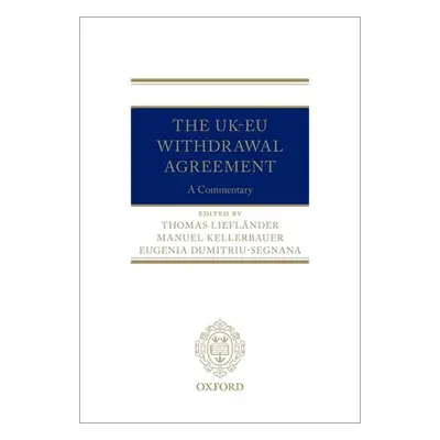 "The Uk-Eu Withdrawal Agreement: A Commentary" - "" ("Kellerbauer Manuel")