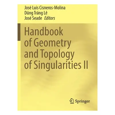 "Handbook of Geometry and Topology of Singularities II" - "" ("Cisneros-Molina Jose Luis")