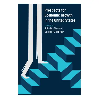 "Prospects for Economic Growth in the United States" - "" ("Diamond John W.")