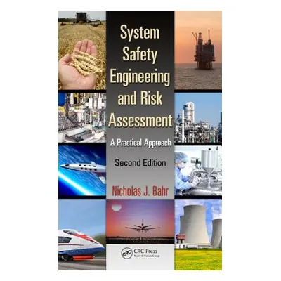 "System Safety Engineering and Risk Assessment: A Practical Approach, Second Edition" - "" ("Bah