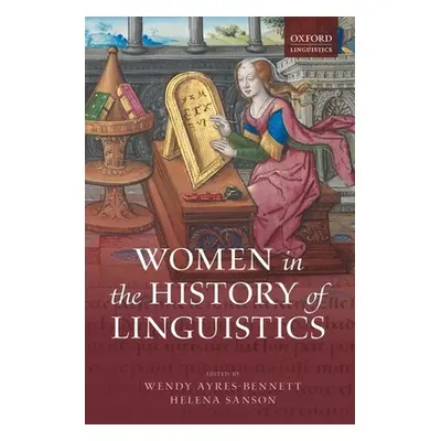 "Women in the History of Linguistics" - "" ("Ayres-Bennett Wendy")