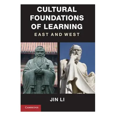 "Cultural Foundations of Learning: East and West" - "" ("Li Jin")