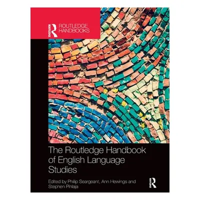 "The Routledge Handbook of English Language Studies" - "" ("Seargeant Philip")