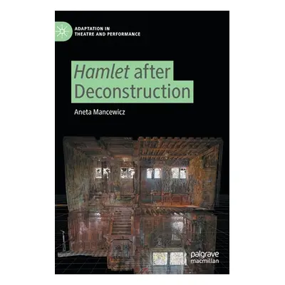 "Hamlet After Deconstruction" - "" ("Mancewicz Aneta")