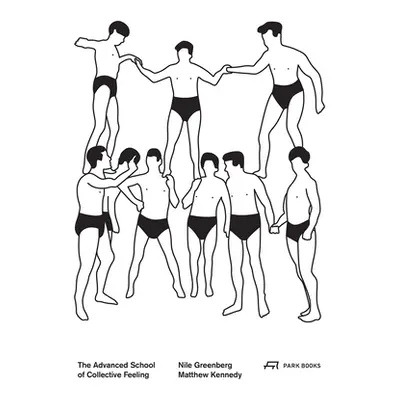 "The Advanced School of Collective Feeling: Inhabiting Modern Physical Culture 1926-38" - "" ("G