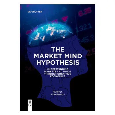 "The Market Mind Hypothesis" - "" ("Schotanus Patrick")