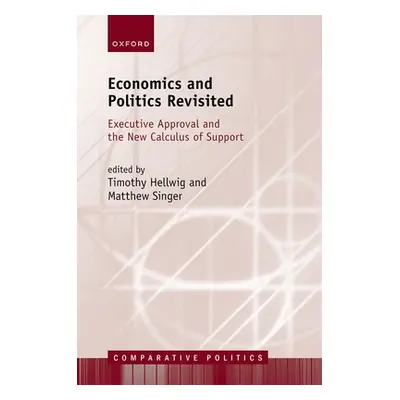 "Economics and Politics Revisited: Executive Approval and the New Calculus of Support" - "" ("He