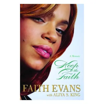 "Keep the Faith: A Memoir" - "" ("Evans Faith")