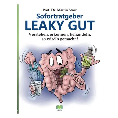 "Sofortratgeber Leaky Gut: Verstehen, erkennen, behandeln - So wird's gemacht" - "" ("Storr Mart