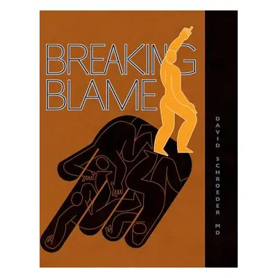 "Breaking Blame" - "" ("Schroeder David")