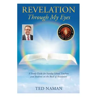 "Revelation Through My Eyes" - "" ("Naman Ted")