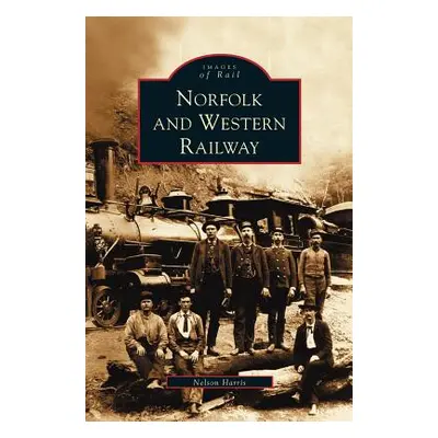 "Norfolk and Western Railway" - "" ("Harris Nelson")