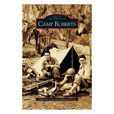 "Camp Roberts" - "" ("California Center for Military History")