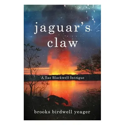 "Jaguar's Claw" - "" ("Yeager Brooks")