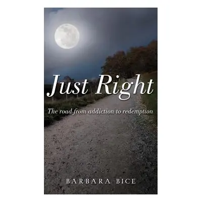 "Just Right" - "" ("Bice Barbara")