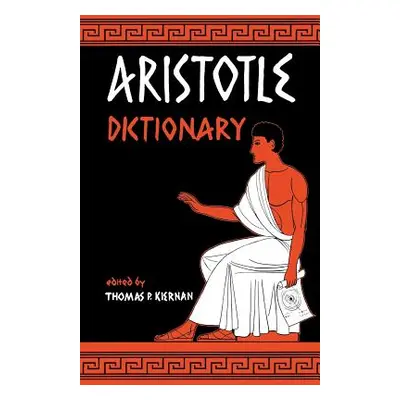 "Aristotle Dictionary" - "" ("Kiernan Thomas P.")