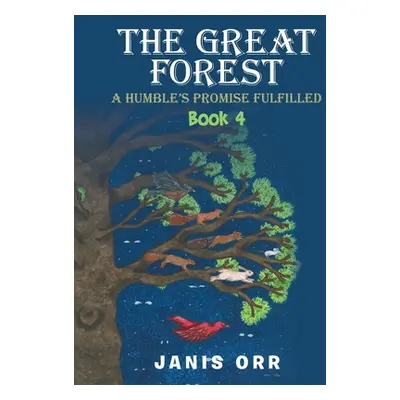 "The Great Forest: Book 4" - "" ("Orr Janis")