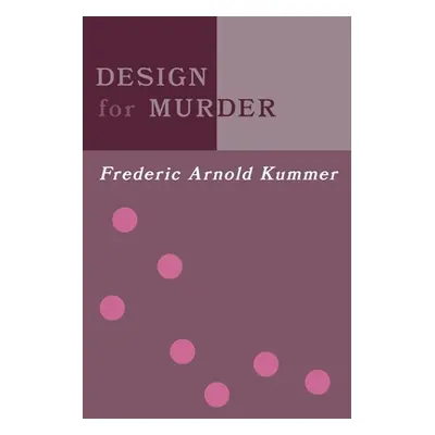 "Design for Murder" - "" ("Kummer Frederic Arnold")