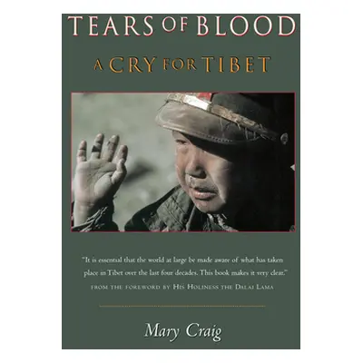 "Tears of Blood: A Cry For Tibet" - "" ("Craig Mary")