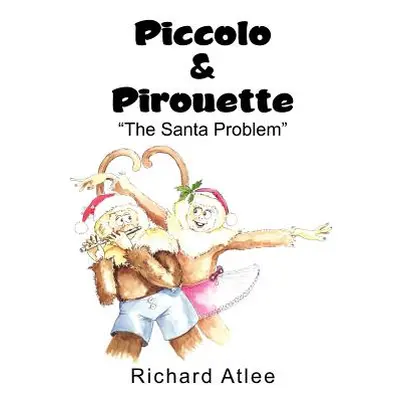 "Piccolo & Pirouette" - "" ("Atlee Richard")