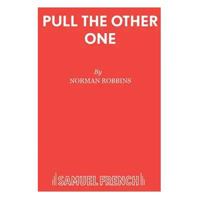 "Pull the Other One" - "" ("Robbins Norman")