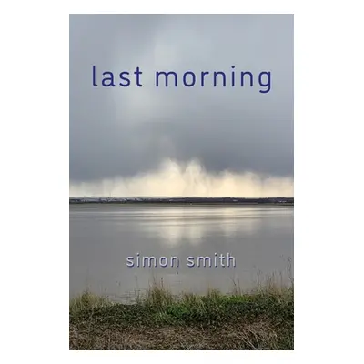 "Last Morning" - "" ("Smith Simon")