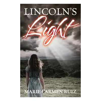 "Lincoln's Light" - "" ("Ruiz Marie Carmen")