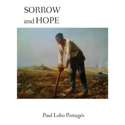 "Sorrow and Hope" - "" ("Portuges Paul Lobo")