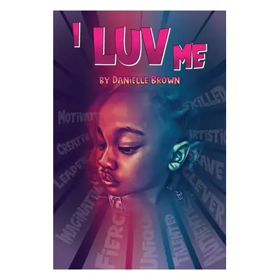 "I Luv Me" - "" ("Brown Danielle")