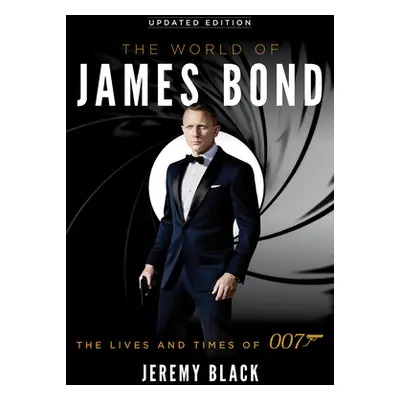 "The World of James Bond: The Lives and Times of 007, Updated Edition" - "" ("Black Jeremy")