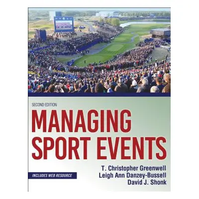 "Managing Sport Events" - "" ("Greenwell T. Christopher")