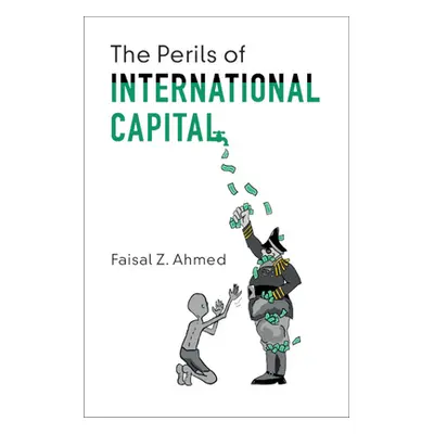 "The Perils of International Capital" - "" ("Ahmed Faisal Z.")