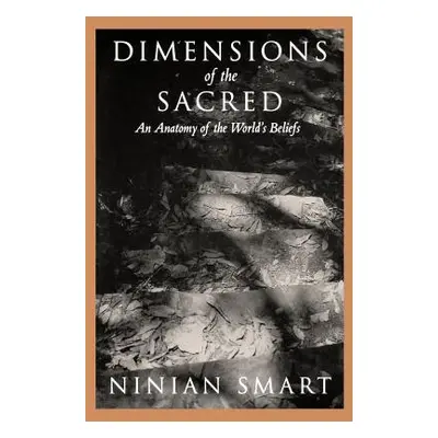 "Dimensions of the Sacred: An Anatomy of the World's Beliefs" - "" ("Smart Ninian")