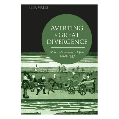 "Averting a Great Divergence: State and Economy in Japan, 1868-1937" - "" ("Vries Peer")