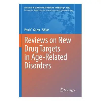 "Reviews on New Drug Targets in Age-Related Disorders" - "" ("Guest Paul C.")