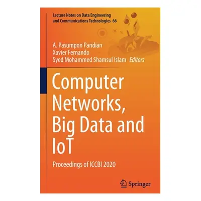 "Computer Networks, Big Data and Iot: Proceedings of Iccbi 2020" - "" ("Pandian A. Pasumpon")