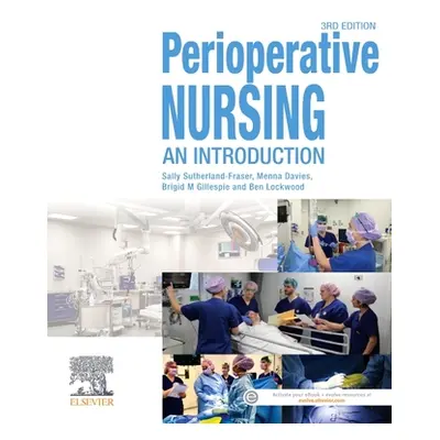 "Perioperative Nursing: An Introduction" - "" ("Sutherland-Fraser Sally")