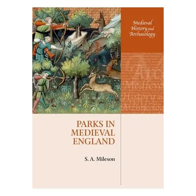 "Parks in Medieval England" - "" ("Mileson S. A.")