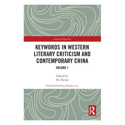 "Keywords in Western Literary Criticism and Contemporary China: Volume 1" - "" ("Yamin Hu")