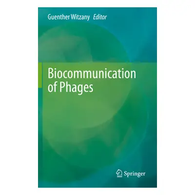 "Biocommunication of Phages" - "" ("Witzany Guenther")