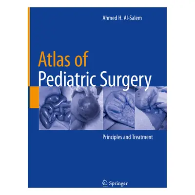 "Atlas of Pediatric Surgery: Principles and Treatment" - "" ("Al-Salem Ahmed H.")