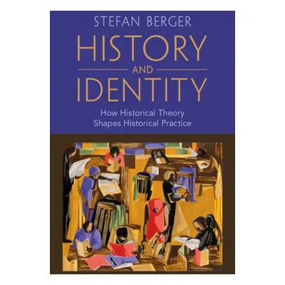 "History and Identity" - "" ("Berger Stefan")