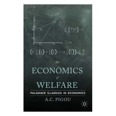 "The Economics of Welfare" - "" ("Pigou A.")