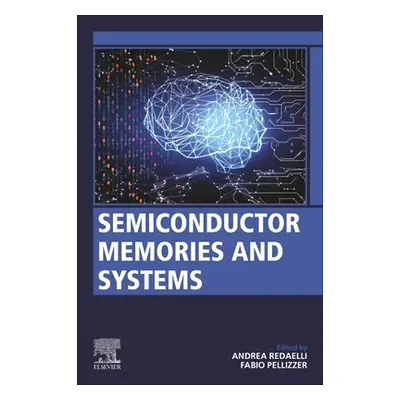 "Semiconductor Memories and Systems" - "" ("Redaelli Andrea")