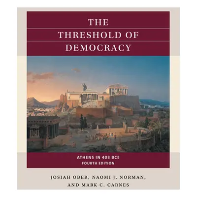 "The Threshold of Democracy: Athens in 403 Bce" - "" ("Ober Josiah")