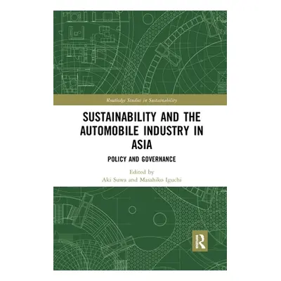 "Sustainability and the Automobile Industry in Asia: Policy and Governance" - "" ("Suwa Aki")