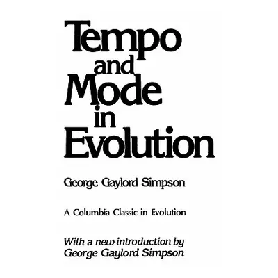 "Tempo and Mode in Evolution" - "" ("Simpson George Gaylord")