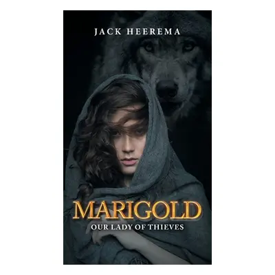 "Marigold: Our Lady of Thieves" - "" ("Heerema Jack")