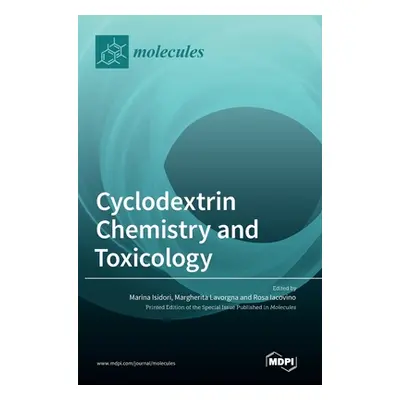 "Cyclodextrin Chemistry and Toxicology" - "" ("Isidori Marina")